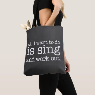 Bolsa Tote Tudo o que eu quero fazer é cantar e malhar