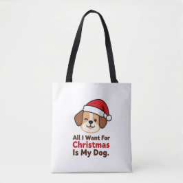 Bolsa Tote Tudo o que Quero no Natal é a Arte do Meu Cachorro