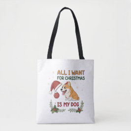 Bolsa Tote Tudo o que Quero no Natal é a Arte do Meu Cachorro