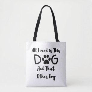 Bolsa Tote Tudo que preciso é deste cão e daquele outro coelh