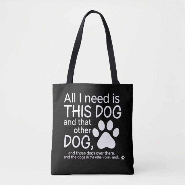 Bolsa Tote Tudo Que Preciso É Este Cachorro Presente Para Ama (Frente)