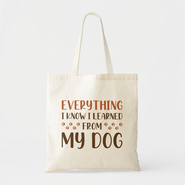 Bolsa Tote Tudo Que Sei Aprendi Com Meu Cachorro (Frente)