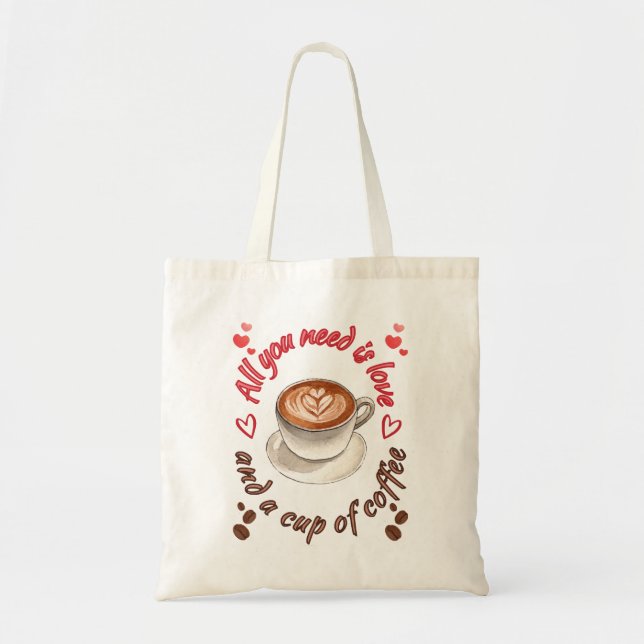 Bolsa Tote Tudo que você precisa é amor e uma xícara de café (Frente)