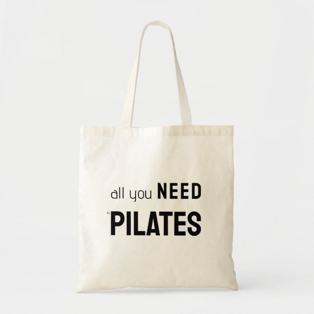 Bolsa Tote Tudo que você precisa é de pilates (Frente)