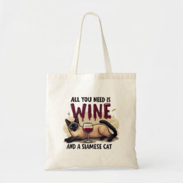 Bolsa Tote Tudo que você precisa é vinho e um gato siamês