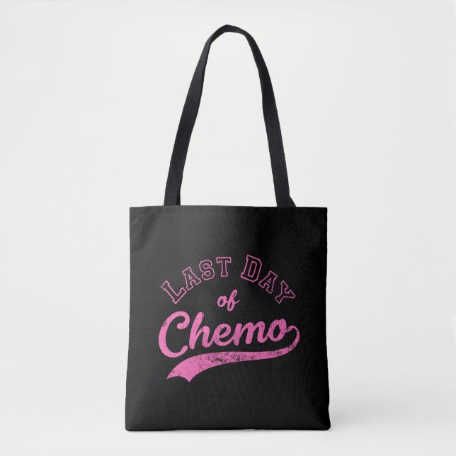 Bolsa Tote Último Dia Da Quimio - Combatente Do Cancer Da Mam (Frente)