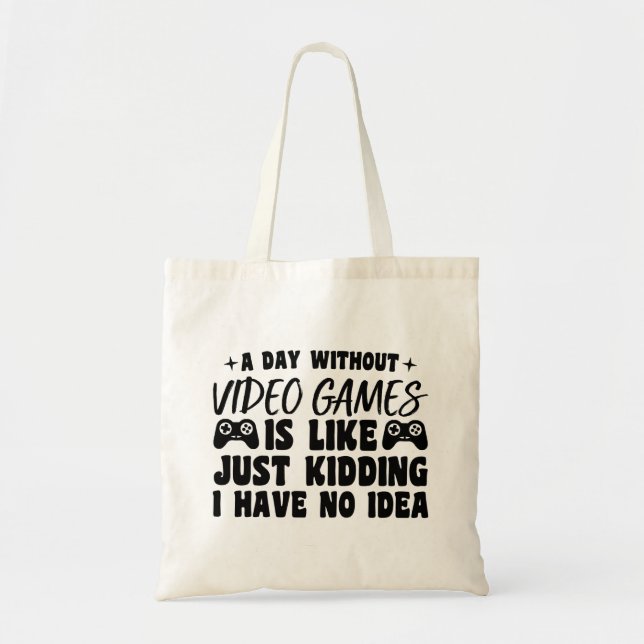Bolsa Tote Um dia sem Videos games jogando jogadores Legal (Frente)