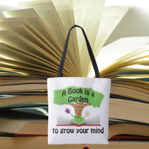 Bolsa Tote Um livro é um jardim para cultivar a mente
