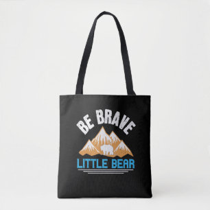 Bolsa Tote Ursos - Seja Corajoso Pequeno Urso