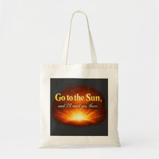 Bolsa Tote "Vá até o Sol e eu vou encontrá-lo lá."