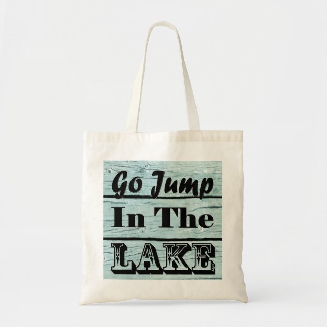 Bolsa Tote Vai Saltar No Lago Tote Bag (Frente)