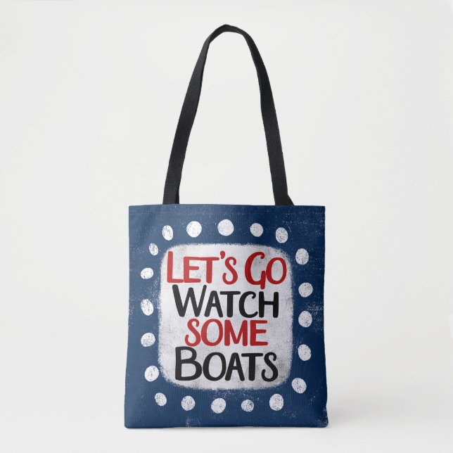Bolsa Tote Vamos Go Watch Boats Tot Bag (Frente)