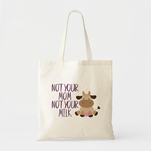 Bolsa Tote Vegan Não Sua Mãe Não Seu Leite Resulta (Frente)