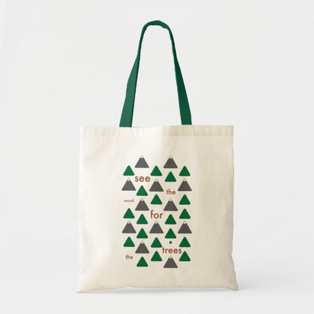 Bolsa Tote Veja a madeira para as árvores (Frente)