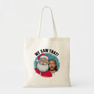 Bolsa Tote VIMOS ISSO! Papais noeis e Jesus estão sempre assi