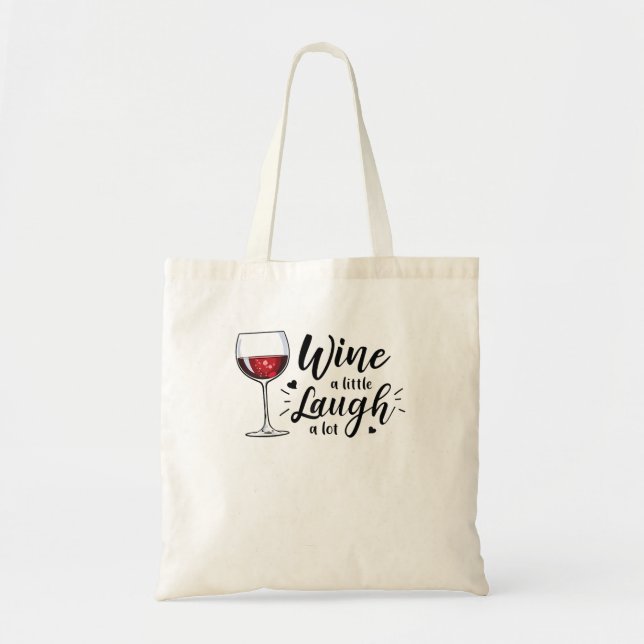 Bolsa Tote Vinho Um Pouco Ria Um Vinho Muito Engraçado Presen (Frente)
