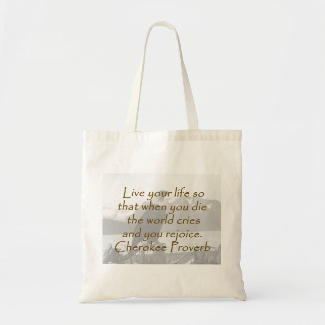 Bolsa Tote Viva sua vida - Cherokee Proverb (Frente)