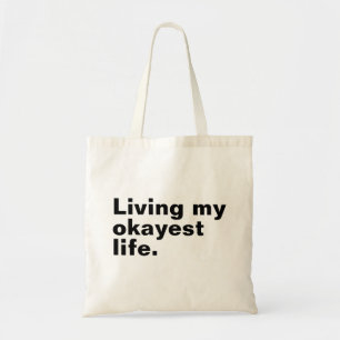 Bolsa Tote Vivendo minha vida mais agradável. design de texto