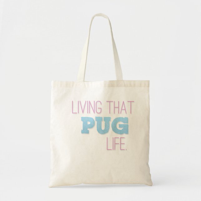 Bolsa Tote "Vivendo saco dessa vida do Pug" (Frente)