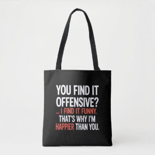 Bolsa Tote Você Acha Ofensivo? Humor Engraçado Sarcástico 