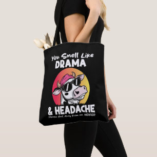 Bolsa Tote Você Cheira A Dor De Cabeça Do Drama Dando Present