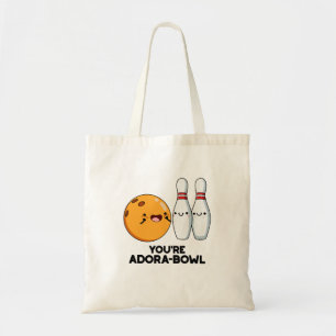 Bolsa Tote Você é Adora-Bowl Boliche Engraçado