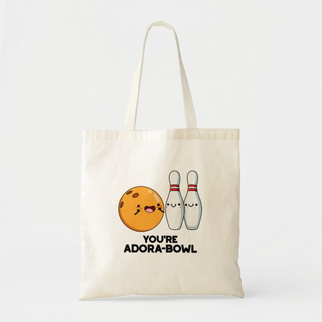 Bolsa Tote Você é Adora-Bowl Boliche Engraçado (Frente)