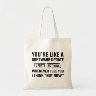 Bolsa Tote Você é como uma atualização de software