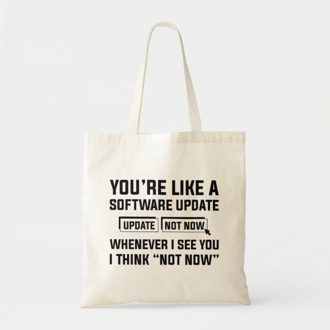 Bolsa Tote Você é como uma atualização de software (Frente)