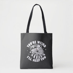 Bolsa Tote Você é esquisito, eu vou te manter