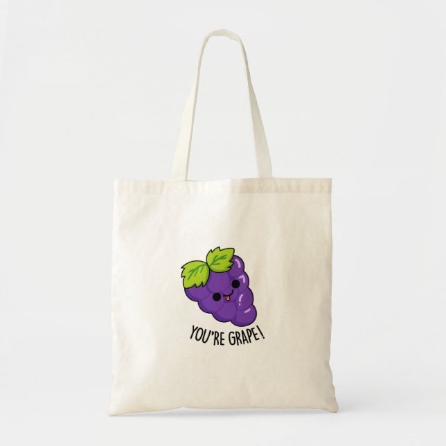 Bolsa Tote Você é Grape Engraçado Fruta Pun (Frente)