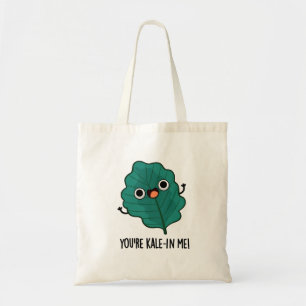 Bolsa Tote Você é Kale em mim Engraçado Veggie Kale Pun