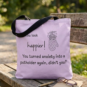 Bolsa Tote Você é mais feliz! Ansiedade num ancião