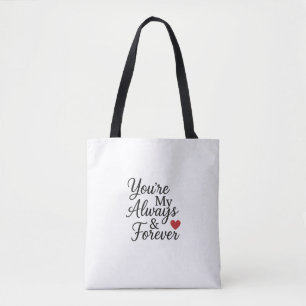 Bolsa Tote Você É Meu Sempre & Para Sempre - Citação de Amor