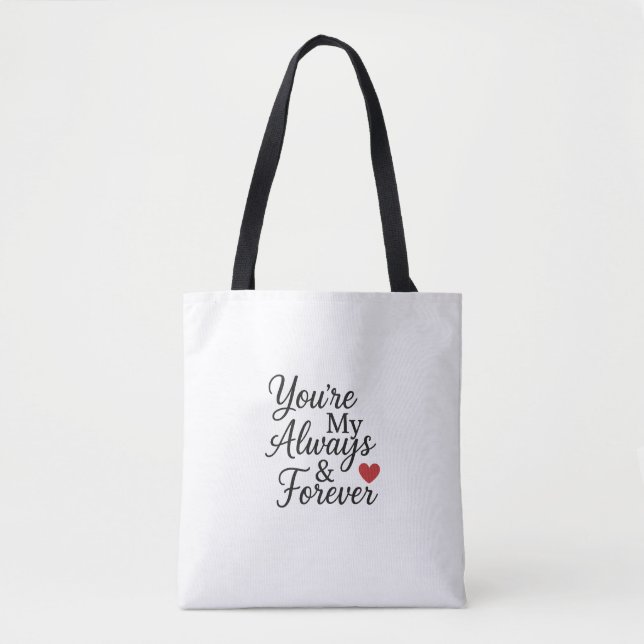 Bolsa Tote Você é Meu Sempre & Para Sempre - Citação de Amor  (Frente)