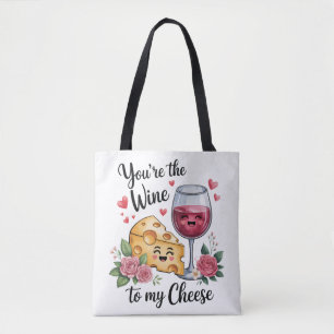 Bolsa Tote Você É o Vinho Para o Meu Queijo
