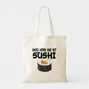 Bolsa Tote Você Me Teve No Sushi - Comida Engraçada