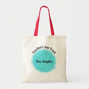 Bolsa Tote Você não apenas ensina, você inspira