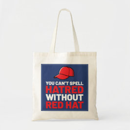 Bolsa Tote Você não pode escrever ódio sem chapéu vermelho