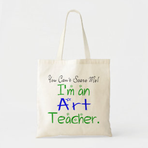 Bolsa Tote Você não pode me assustar, professor de arte