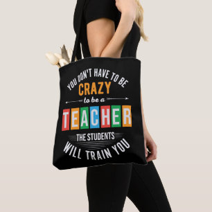 Bolsa Tote Você não precisa ser um professor engraçado louco