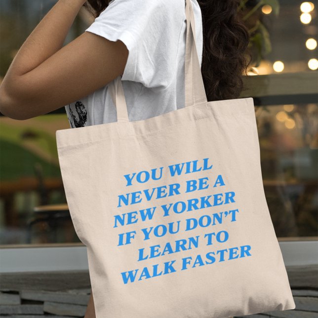 Bolsa Tote Você nunca será nova-iorquina se não aprender (you will never be a new yorker if you don't learn to walk faster in blue typography canvas tote bag)