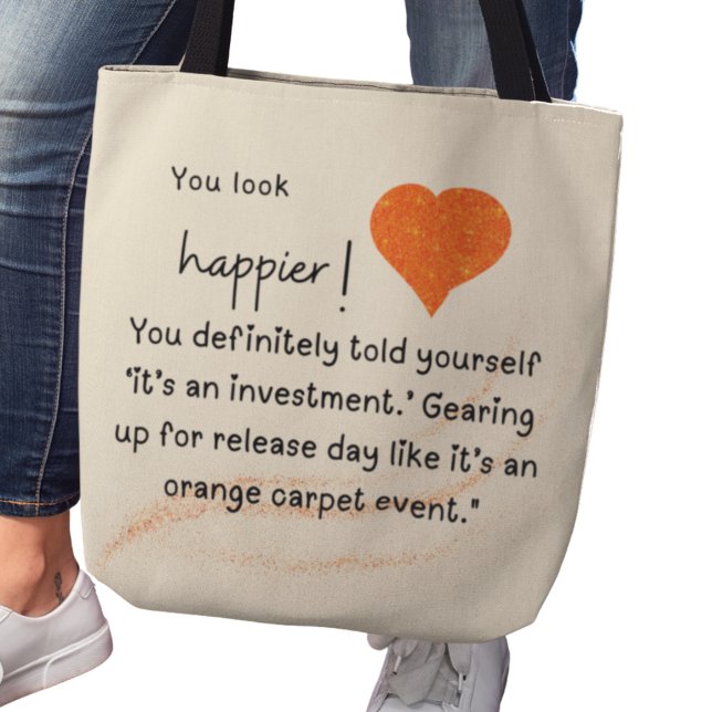 Bolsa Tote Você parece mais feliz! Preparando-se para o dia d (You look happier! You definitely told yourself It's an investment release day tote)