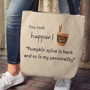 Bolsa Tote Você parece mais feliz! Pumpkin Spice voltou