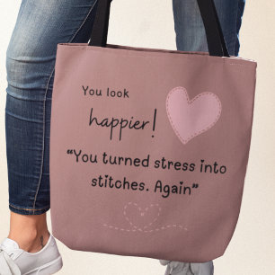 Bolsa Tote Você parece mais feliz! Você transformou o estress