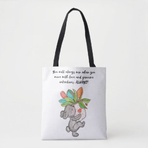Bolsa Tote Você sempre ganhará quando se mover com amor e