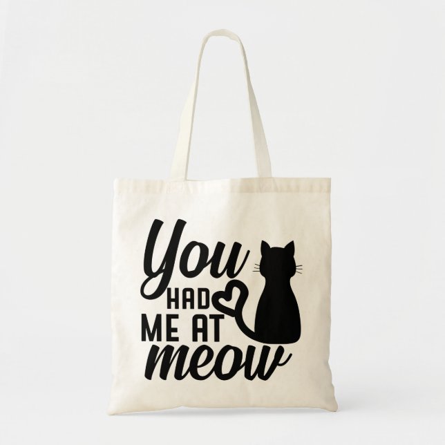 Bolsa Tote Você teve-me no meow (Frente)
