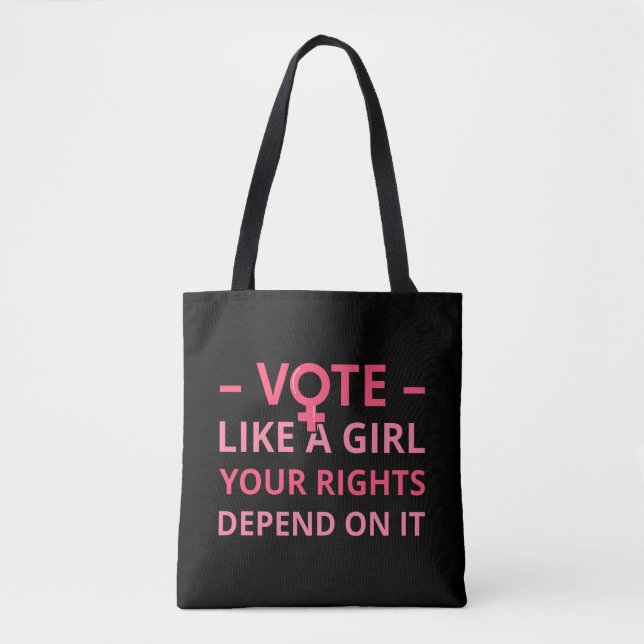 Bolsa Tote Vote Como Uma Garota Seus Direitos Dependem Disso  (Frente)