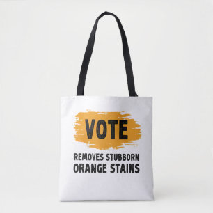 Bolsa Tote Vote Remove Gift De Manchas Laranja Stubborn