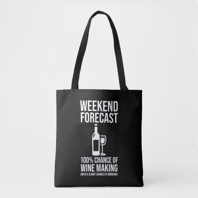 Bolsa Tote Weekend Forecast - 100% Chance of Wine Making (Frente)